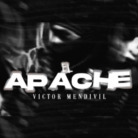 El Apache (Victor Mendivil) | Boomplay Music