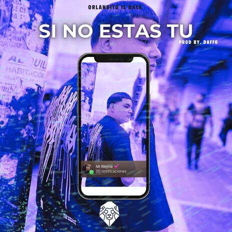 Si No Estas Tu | Boomplay Music