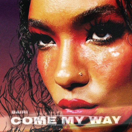 Come My Way | Boomplay Music