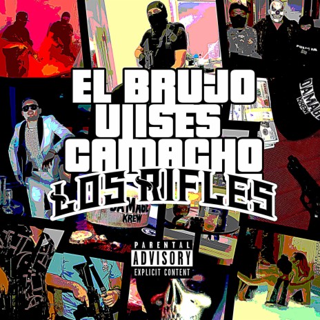 Los Rifles ft. Ulises Camacho | Boomplay Music