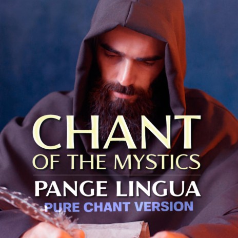 Pange Lingua (Chant of the Mystics) (Pure Chant Version) | Boomplay Music