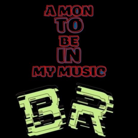 A mon to bein my music | Boomplay Music