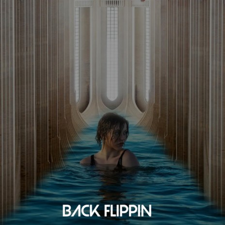 Back Flippin | Boomplay Music