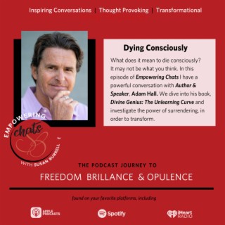”Dying Consciously” with Adam Hall...