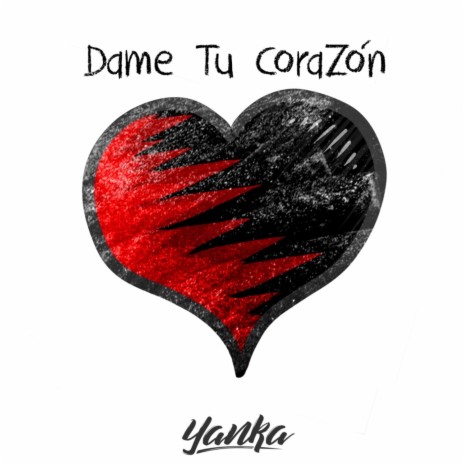 Dame Tu Corazón | Boomplay Music