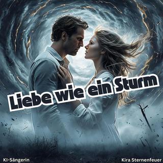 Liebe wie ein Sturm