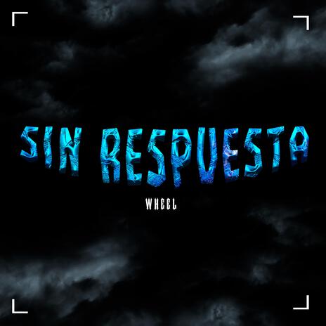 SIN RESPUESTA | Boomplay Music