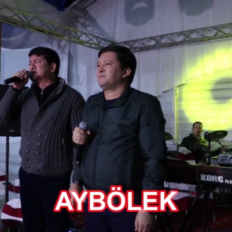 Aybölek (Live) ft. Eziz Artykow | Boomplay Music