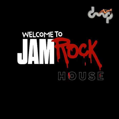 Welcome to Jamrockhouse (feat. Danny Dep & Junior Biggs) | Boomplay Music