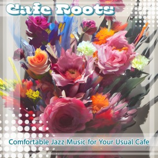Comfortable Jazz Music for Your Usual Cafe