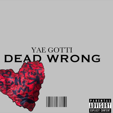 Dead Wrong | Boomplay Music