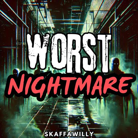 Worst Nightmare | Boomplay Music