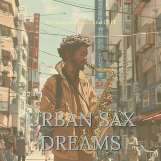 Urban Sax Dreams: Lofi Jazzscapes