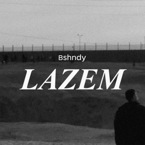 BSHNDY (LAZEM) | Boomplay Music