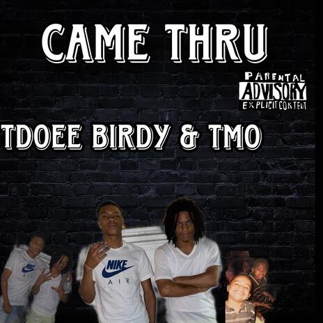 Came Thru ft. Tmo | Boomplay Music