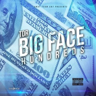 Big Face Hundreds