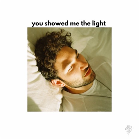you showed me the light