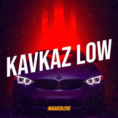 Kavkaz Low | Boomplay Music