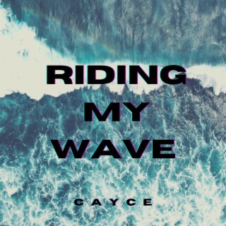 Riding My Wave lyrics | Boomplay Music