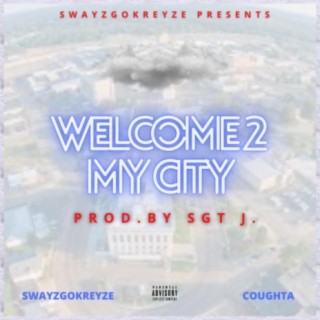 Welcome 2 My City (feat. Coughta)