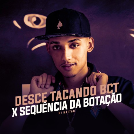 Desce Tacando Bct X Sequência da Botação (feat. Mc Morena) | Boomplay Music