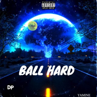 BALL HARD PART TWO