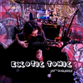 Exotic Tonic ft. 44romance lyrics | Boomplay Music