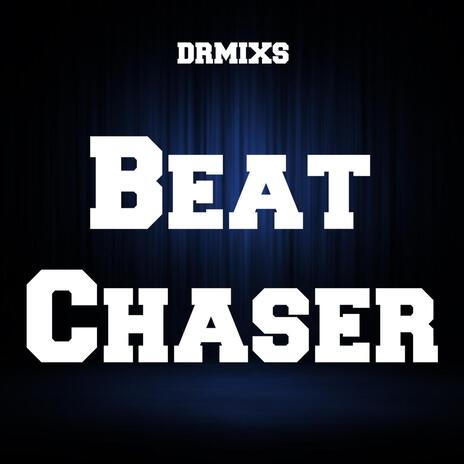 BEAT CHASER | Boomplay Music