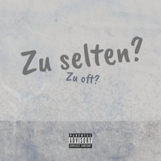 Zu selten lyrics | Boomplay Music