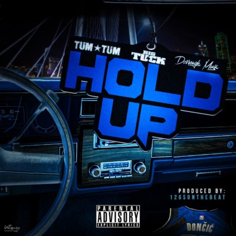 Hold Up ft. Big Tuck & Dorrough Music | Boomplay Music