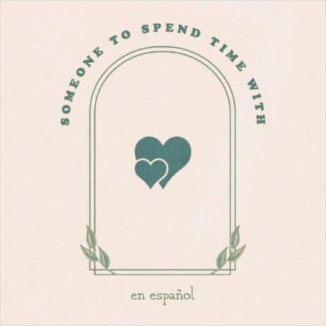 Someone To Spend Time With (En Español) | Boomplay Music