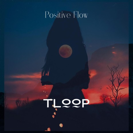 Positive Flow | Boomplay Music