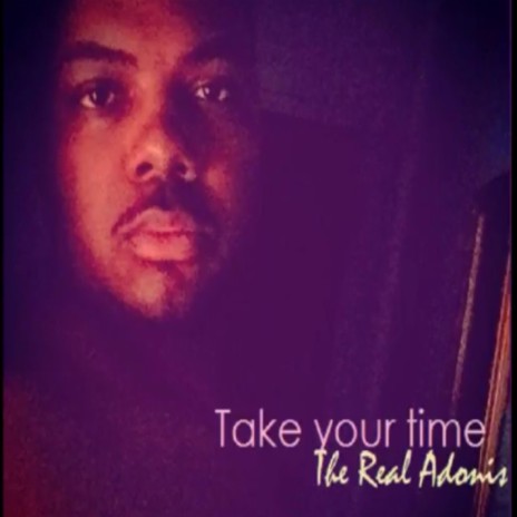 Take Your Time | Boomplay Music