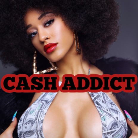 Cash Addict #CashAddictChallenge | Boomplay Music