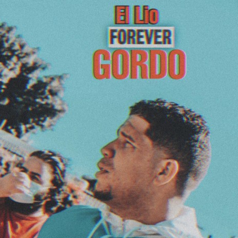 Forever Gordo | Boomplay Music