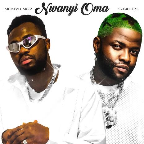 NWANYI OMA ft. Skales | Boomplay Music