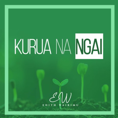 Kurua Na Ngai | Boomplay Music