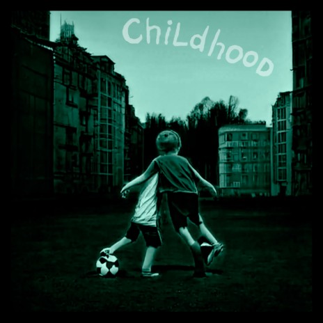 Childhood | Boomplay Music