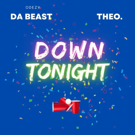 Down Tonight ft. THEO.