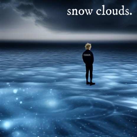 snow clouds. | Boomplay Music