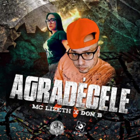 Agradécele ft. MC Lizeth | Boomplay Music