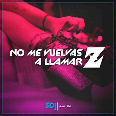 No Me Vuelvas a Llamar Z | Boomplay Music