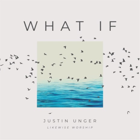 What If ft. Likewise Worship | Boomplay Music