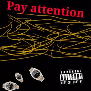 Pay attention