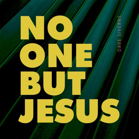 No One But Jesus | Boomplay Music