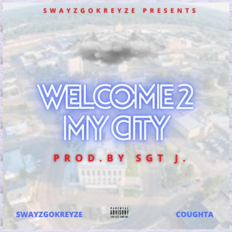 Welcome 2 My City (feat. Coughta) | Boomplay Music