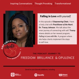 ”Falling in Love with Yourself” With Dr. Tracey Johnson...