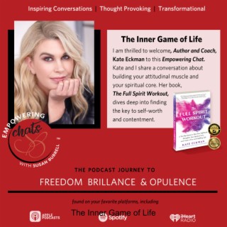 ”The Inner Game of Life” With Kate Eckman...