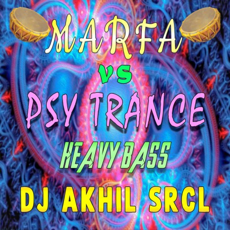 Marfa Vs Psy Trance Heavy Bass | Boomplay Music