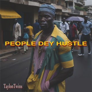 People Dey Hustle lyrics | Boomplay Music